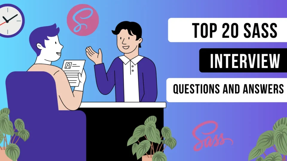 Top 20 SASS Interview Questions and Answers