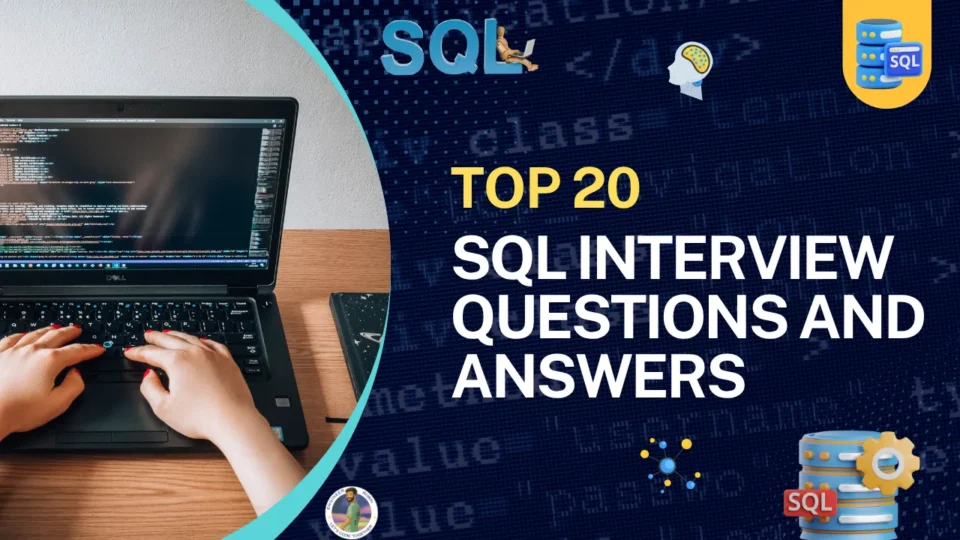 Top 20 SQL Interview Questions and Answers