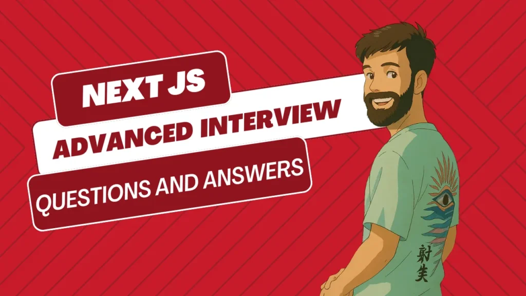 Advanced Next js Interview Questions and Answers