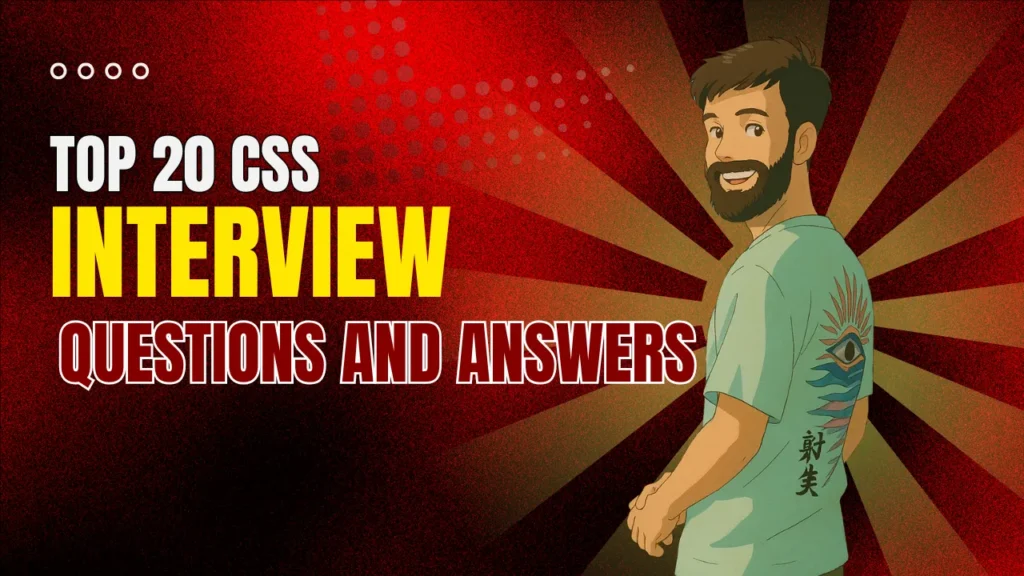 Top 20 CSS Interview Questions and Answers