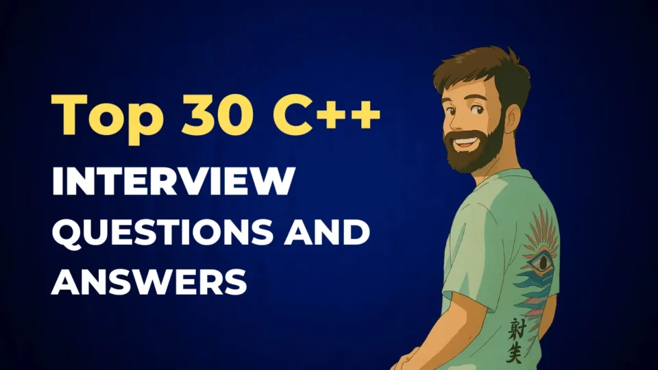 Top 30 C++ Interview Questions and Answers
